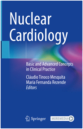 NUCLEAR CARDIOLOGY. BASIC AND ADVANCED CONCEPTS IN CLINICAL PRACTICE