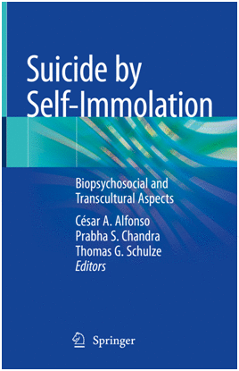 SUICIDE BY SELF-IMMOLATION. BIOPSYCHOSOCIAL AND TRANSCULTURAL ASPECTS