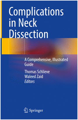 COMPLICATIONS IN NECK DISSECTION. A COMPREHENSIVE, ILLUSTRATED GUIDE