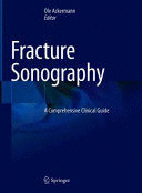 FRACTURE SONOGRAPHY. A COMPREHENSIVE CLINICAL GUIDE