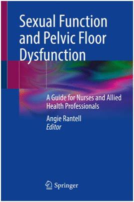 SEXUAL FUNCTION AND PELVIC FLOOR DYSFUNCTION. A GUIDE FOR NURSES AND ALLIED HEALTH PROFESSIONALS