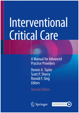 INTERVENTIONAL CRITICAL CARE. A MANUAL FOR ADVANCED PRACTICE PROVIDERS. 2ND EDITION