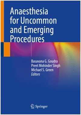 ANAESTHESIA FOR UNCOMMON AND EMERGING PROCEDURES