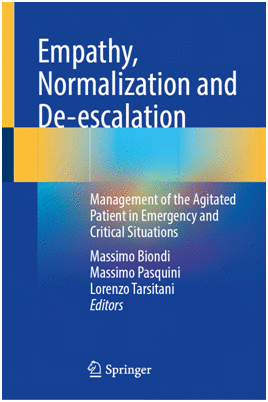 EMPATHY, NORMALIZATION AND DE-ESCALATION. MANAGEMENT OF THE AGITATED PATIENT IN EMERGENCY AND CRITICAL SITUATIONS