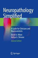 NEUROPATHOLOGY SIMPLIFIED. A GUIDE FOR CLINICIANS AND NEUROSCIENTISTS. 2ND EDITION