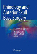 RHINOLOGY AND ANTERIOR SKULL BASE SURGERY. A CASE-BASED APPROACH