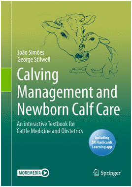 CALVING MANAGEMENT AND NEWBORN CALF CARE. AN INTERACTIVE TEXTBOOK FOR CATTLE MEDICINE AND OBSTETRICS
