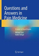 QUESTIONS AND ANSWERS IN PAIN MEDICINE. A GUIDE TO BOARD EXAMS