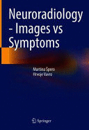 NEURORADIOLOGY. IMAGES VS SYMPTOMS