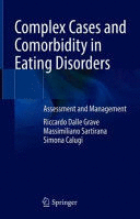 COMPLEX CASES AND COMORBIDITY IN EATING DISORDERS. ASSESSMENT AND MANAGEMENT