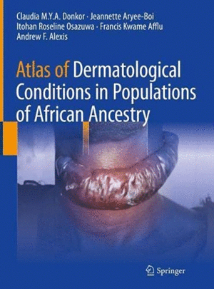 ATLAS OF DERMATOLOGICAL CONDITIONS IN POPULATIONS OF AFRICAN ANCESTRY