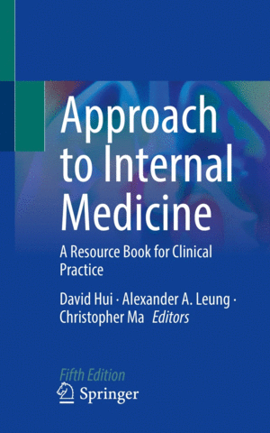 APPROACH TO INTERNAL MEDICINE. A RESOURCE BOOK FOR CLINICAL PRACTICE. 5TH EDITION