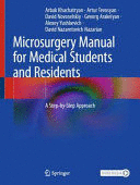 MICROSURGERY MANUAL FOR MEDICAL STUDENTS AND RESIDENTS. A STEP-BY-STEP APPROACH
