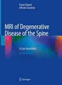 MRI OF DEGENERATIVE DISEASE OF THE SPINE. A CASE-BASED ATLAS. 2ND EDITION