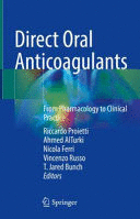DIRECT ORAL ANTICOAGULANTS. FROM PHARMACOLOGY TO CLINICAL PRACTICE