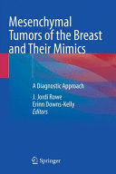 MESENCHYMAL TUMORS OF THE BREAST AND THEIR MIMICS. A DIAGNOSTIC APPROACH