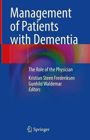 MANAGEMENT OF PATIENTS WITH DEMENTIA. THE ROLE OF THE PHYSICIAN