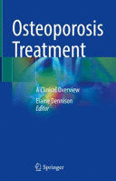 OSTEOPOROSIS TREATMENT. A CLINICAL OVERVIEW