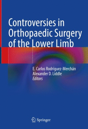 CONTROVERSIES IN ORTHOPAEDIC SURGERY OF THE LOWER LIMB