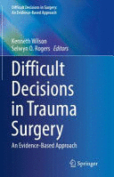 DIFFICULT DECISIONS IN TRAUMA SURGERY. AN EVIDENCE-BASED APPROACH