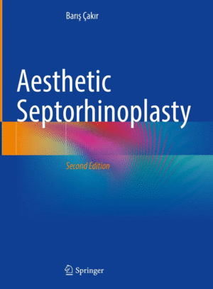 AESTHETIC SEPTORHINOPLASTY. 2ND EDITION
