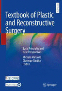 TEXTBOOK OF PLASTIC AND RECONSTRUCTIVE SURGERY. BASIC PRINCIPLES AND NEW PERSPECTIVES