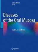 DISEASES OF THE ORAL MUCOSA. STUDY GUIDE AND REVIEW