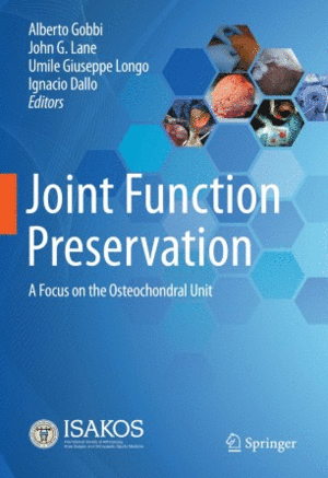 JOINT FUNCTION PRESERVATION. A FOCUS ON THE OSTEOCHONDRAL UNIT