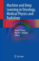 MACHINE AND DEEP LEARNING IN ONCOLOGY, MEDICAL PHYSICS AND RADIOLOGY. 2ND EDITION