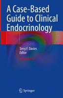 A CASE-BASED GUIDE TO CLINICAL ENDOCRINOLOGY. 3RD EDITION
