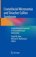 CRANIOFACIAL MICROSOMIA AND TREACHER COLLINS SYNDROME. COMPREHENSIVE TREATMENT OF ASSOCIATED FACIAL DEFORMITIES