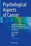 PSYCHOLOGICAL ASPECTS OF CANCER. A GUIDE TO EMOTIONAL AND PSYCHOLOGICAL CONSEQUENCES OF CANCER, THEIR CAUSES, AND THEIR MANAGEMENT. 2ND EDITION