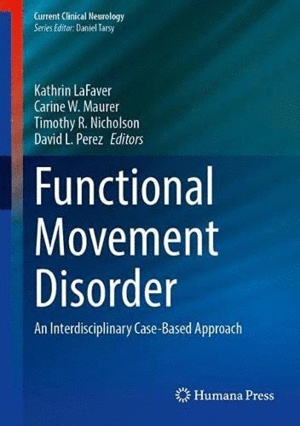 FUNCTIONAL MOVEMENT DISORDER. AN INTERDISCIPLINARY CASE-BASED APPROACH