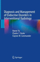 DIAGNOSIS AND MANAGEMENT OF ENDOCRINE DISORDERS IN INTERVENTIONAL RADIOLOGY