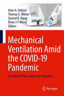 MECHANICAL VENTILATION AMID THE COVID-19 PANDEMIC. A GUIDE FOR PHYSICIANS AND ENGINEERS