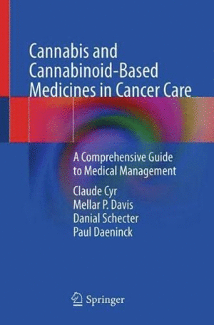 CANNABIS AND CANNABINOID-BASED MEDICINES IN CANCER CARE. A COMPREHENSIVE GUIDE TO MEDICAL MANAGEMENT. (SOFTCOVER)