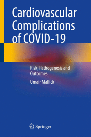 CARDIOVASCULAR COMPLICATIONS OF COVID-19. RISK, PATHOGENESIS AND OUTCOMES
