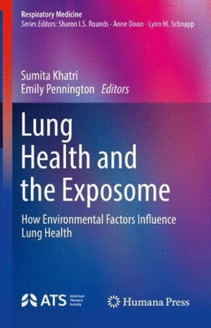 LUNG HEALTH AND THE EXPOSOME. HOW ENVIRONMENTAL FACTORS INFLUENCE LUNG HEALTH