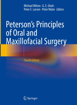 PETERSON'S PRINCIPLES OF ORAL AND MAXILLOFACIAL SURGERY (2 VOLUME SET). 4TH EDITION