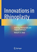 INNOVATIONS IN RHINOPLASTY. ANATOMY, PHOTOGRAPHY AND SURGICAL TECHNIQUES