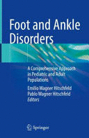 FOOT AND ANKLE DISORDERS. A COMPREHENSIVE APPROACH IN PEDIATRIC AND ADULT POPULATIONS
