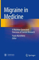 MIGRAINE IN MEDICINE. A MACHINE-GENERATED OVERVIEW OF CURRENT RESEARCH