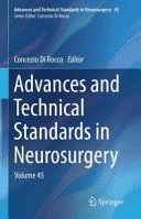 ADVANCES AND TECHNICAL STANDARDS IN NEUROSURGERY, VOLUME 45
