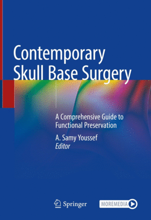CONTEMPORARY SKULL BASE SURGERY. A COMPREHENSIVE GUIDE TO FUNCTIONAL PRESERVATION