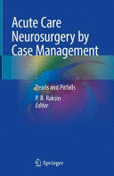 ACUTE CARE NEUROSURGERY BY CASE MANAGEMENT. PEARLS AND PITFALLS