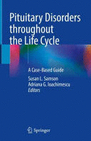 PITUITARY DISORDERS THROUGHOUT THE LIFE CYCLE. A CASE-BASED GUIDE