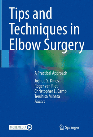 TIPS AND TECHNIQUES IN ELBOW SURGERY. A PRACTICAL APPROACH