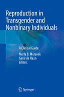 REPRODUCTION IN TRANSGENDER AND NONBINARY INDIVIDUALS. A CLINICAL GUIDE