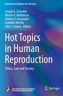 HOT TOPICS IN HUMAN REPRODUCTION. ETHICS, LAW AND SOCIETY