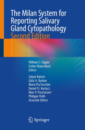 THE MILAN SYSTEM FOR REPORTING SALIVARY GLAND CYTOPATHOLOGY. 2ND EDITION